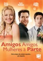 Capa - Amigos, Amigos, Mulheres à Parte